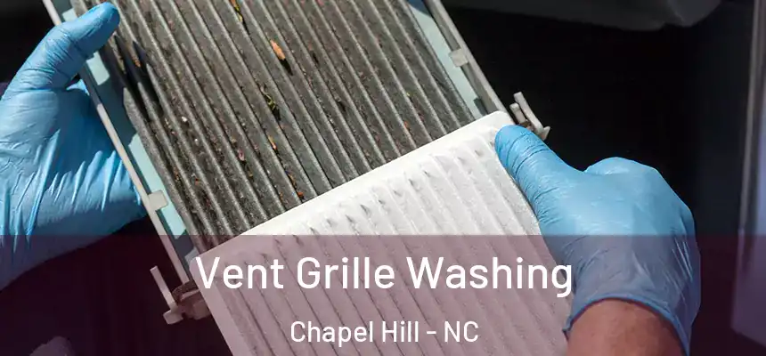  Vent Grille Washing Chapel Hill - NC